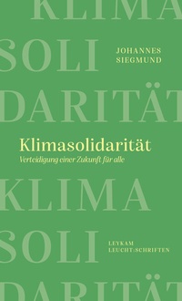 Abbildung von: Klimasolidarität - Verteidigung einer Zukunft für alle - Leykam