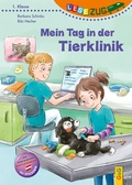 Cover: LESEZUG/1. Klasse: Mein Tag in der Tierklinik - G&G Verlag, Kinder- und Jugendbuch