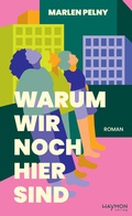 Cover: Warum wir noch hier sind - Haymon Verlag