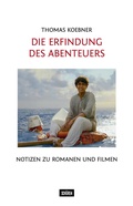 Cover: Die Erfindung des Abenteuers - Sch&uuml;ren Verlag GmbH
