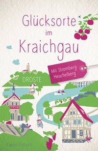 Abbildung von: Glücksorte im Kraichgau - Droste Verlag GmbH