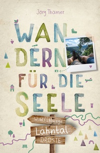 Abbildung von: Lahntal. Wandern für die Seele - Droste Verlag GmbH