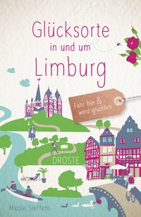 Abbildung von: Glücksorte in und um Limburg - Droste Verlag