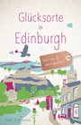 Cover: Glücksorte in Edinburgh - Droste Verlag GmbH