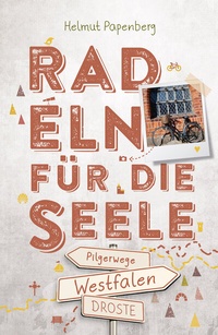Abbildung von: Westfalen - Pilgerwege. Radeln für die Seele - Droste Verlag