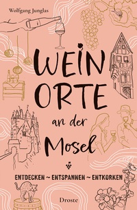 Abbildung von: Weinorte an der Mosel - Droste Verlag GmbH