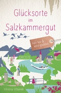 Cover: Gl&uuml;cksorte im Salzkammergut - Droste Verlag GmbH