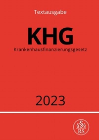 Abbildung von: Krankenhausfinanzierungsgesetz - KHG 2023 - epubli