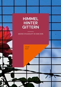 Enlarge image Cover: Himmel hinter Gittern - BoD - Books on Demand