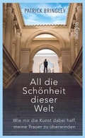 Cover: All die Sch&ouml;nheit dieser Welt - Ullstein Allegria