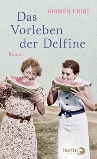 Abbildung von: Das Vorleben der Delfine - Berlin Verlag