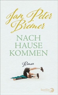 Abbildung von: Nachhausekommen - Berlin Verlag