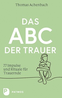 Abbildung von: Das ABC der Trauer - Patmos
