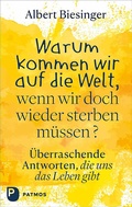 Cover: Warum kommen wir auf die Welt, wenn wir doch wieder sterben m&uuml;ssen? - Patmos