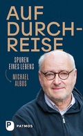 Cover: Auf Durchreise - Spuren eines Lebens - Patmos