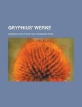Cover: Gryphius' Werke - Rarebooksclub.com