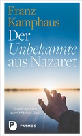 Cover: Der Unbekannte aus Nazaret - Patmos