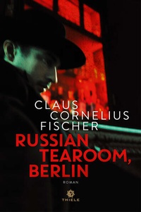 Enlarge image Cover: Russian Tearoom, Berlin - Thiele Verlag