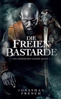 Cover: Die Freien Bastarde - Panini Verlags GmbH