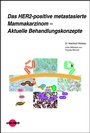 Bild: Das HER2-positive metastasierte Mammakarzinom - Aktuelle Behandlungskonzepte - UNI-MED