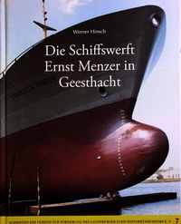 Abbildung von: Die Schiffswerft Ernst Menzer in Geesthacht - Edition Temmen e.K.