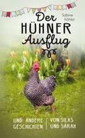 Cover: Der H&uuml;hnerausflug - Christliche Literaturverbreitung