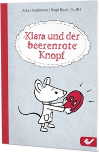 Abbildung von: Klara und der beerenrote Knopf - Christliche Verlagsgesellschaft