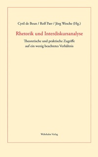 Enlarge image Cover: Rhetorik und Interdiskursanalyse - Wehrhahn Verlag