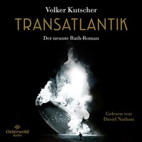 Abbildung von: Transatlantik (Die Gereon-Rath-Romane 9) - OSTERWOLDaudio