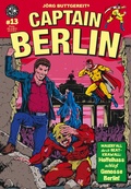 Cover: J&ouml;rg Buttgereits CAPTAIN BERLIN 13 - Weissblech Comics
