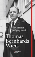 Cover: Thomas Bernhards Wien - Korrektur Verlag