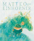Cover: Matteo glaubt an Einh&ouml;rner - Zuckers&uuml;&szlig; Verlag