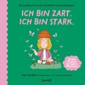 Cover: Ich bin zart. Ich bin stark. - Zuckers&uuml;&szlig; Verlag