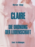 Cover: Claire / Die Ordnung der Leidenschaft - Moloko Print