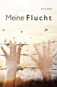 Abbildung von: Meine Flucht - Verlagshaus Schlosser