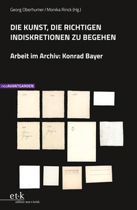 Abbildung von: Die Kunst, die richtigen Indiskretionen zu begehen - edition text + kritik