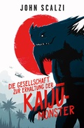 Cover: Die Gesellschaft zur Erhaltung der Kaiju-Monster - Cross Cult Entertainment