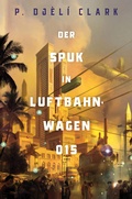 Cover: Der Spuk in Luftbahnwagen 015 (inklusive: Ein toter Dschinn in Kairo) - Cross Cult Entertainment