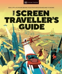 Abbildung von: The Screen Traveller's Guide - DK Eyewitness Travel