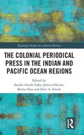Cover: The Colonial Periodical Press in the Indian and Pacific Ocean Regions - Routledge