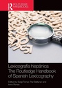 Cover: Lexicografia hispanica / The Routledge Handbook of Spanish Lexicography - Routledge