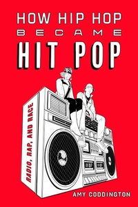Abbildung von: How Hip Hop Became Hit Pop - Naval Institute Press