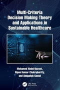 Cover: Multi-Criteria Decision Making Theory and Applications in Sustainable Healthcare - CRC Press