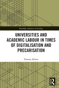 Enlarge image Cover: Universities and Academic Labour in Times of Digitalisation and Precarisation - Routledge