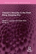 Cover: Taiwan's Security in the Post-Deng Xiaoping Era - Routledge