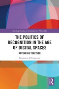 Bild: The Politics of Recognition in the Age of Digital Spaces - Routledge