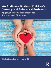 Abbildung von: An At-Home Guide to Children's Sensory and Behavioral Problems - Routledge