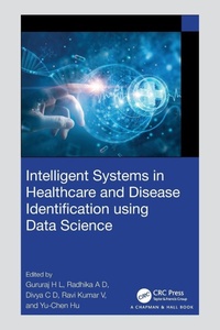 Enlarge image Cover: Intelligent Systems in Healthcare and Disease Identification using Data Science - Chapman & Hall/CRC