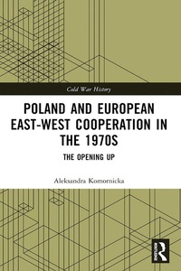 Bild: Poland and European East-West Cooperation in the 1970s - Routledge