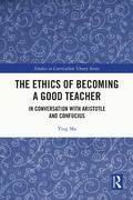 Cover: The Ethics of Becoming a Good Teacher - Routledge